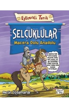 Selçuklular - Macera Dolu Anadolu Selçuklular - Macera Dolu Anadolu