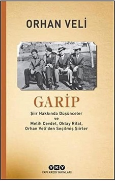 Garip - Şiir Hakkında Düşünceler Ve Melih Cevdet Anday, Oktay Rifat, Orhan Veli Den Seçilmiş Şiirler