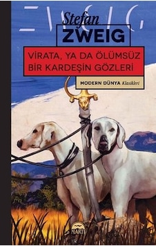 Virata ya da Ölumsuz Bir Kardesin Gozleri - Stefan Zweig - Martı Yayınları