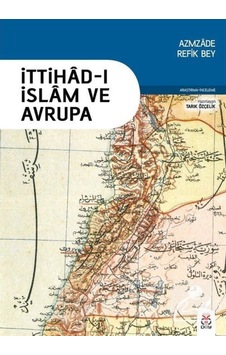 İttihad -ı İslam ve Avrupa  - Azmzade Refik Bey  - DBY Yayınları