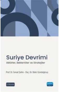 Suriye Devrimi - Aktörler, Beklentiler Ve Stratejiler / İsmail... Suriye Devrimi - Aktörler, Beklentiler Ve Stratejiler / İsmail...