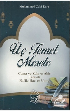 Üç Temel Mesele / Muhammed Zeki Kurt 9786056877452