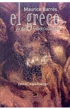 El Greco ya da Toledo'nun Gizi - Maurice Barres - İmge Kitabevi El Greco ya da Toledo'nun Gizi - Maurice Barres - İmge Kitabevi