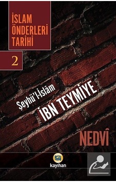 İslam Önderleri Tarihi - 2 - Ebu'l Hasen en- Nedevi - Kayıhan Yayınları İslam Önderleri Tarihi - 2 - Ebu'l Hasen en- Nedevi - Kayıhan Yayınları