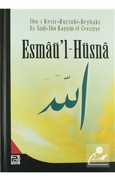 Esmâü'l Hüsna / İbn Kayyım El-Cevziyye 9786055546076 Esmâü'l Hüsna / İbn Kayyım El-Cevziyye 9786055546076