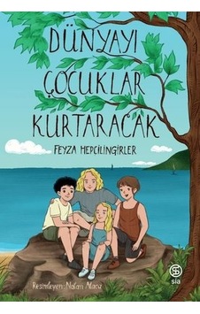 Dünyayı Çocuklar Kurtaracak - Feyza Hepçilingirler - Sia