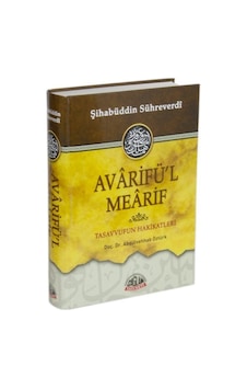 Avarifü'l Mearif - Tasavvufun Hakikatleri - Şihabüddin Sühreverdi - Sağlam Yayınevi Avarifü'l Mearif - Tasavvufun Hakikatleri - Şihabüddin Sühreverdi - Sağlam Yayınevi
