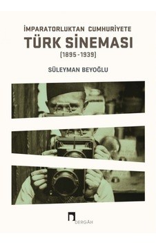 Türk Sineması 1895 1939 - Süleyman Beyoğlu - Dergah Yayınları