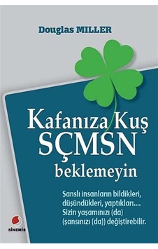 Kafanıza Kuş Sçmsn Beklemeyin - Dougles Miller - Sinemis Yayınları