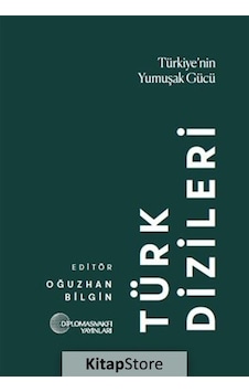 Türk Dizileri: Türkiye'nin Yumuşak Gücü- Diplomasi Vakfı Yayınları