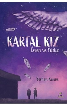 Kartal Kız-Evren ve Yıldız - Serhan Kansu - Elma Yayınevi