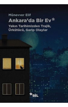 Ankara'da Bir Ev: Yakın Tarihimizden Trajik, Ürkütücü, Garip Olaylar - Ybve-763281 Ankara'da Bir Ev: Yakın Tarihimizden Trajik, Ürkütücü, Garip Olaylar - Ybve-763281
