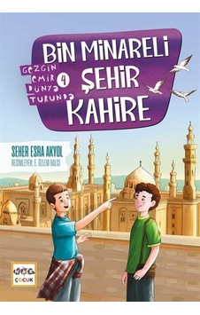 Bin Minareli Şehir Kahire - Gezgin Emir Dünya Turunda 4 - Seher Esra Akyol - Nar Çocuk Bin Minareli Şehir Kahire - Gezgin Emir Dünya Turunda 4 - Seher Esra Akyol - Nar Çocuk