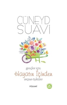 Gençler için Hayatın İçinden Seçme Öyküler - Cüneyd Suavi - Foliant Gençler için Hayatın İçinden Seçme Öyküler - Cüneyd Suavi - Foliant