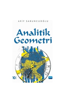 Analitik Geometri / Arif Sabuncuoğlu Arif Sabuncuoğlu Nobel Yay Analitik Geometri / Arif Sabuncuoğlu Arif Sabuncuoğlu Nobel Yay