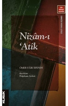 Nizam -ı Atik  - İslam Medeniyeti Araştırmaları  - Ömer Faik Efendi  - Klasik Yayınları