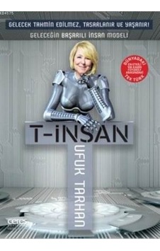 T-insan Geleceğin Başarılı İnsan Modeli Ceres Yayınları T-insan Geleceğin Başarılı İnsan Modeli Ceres Yayınları
