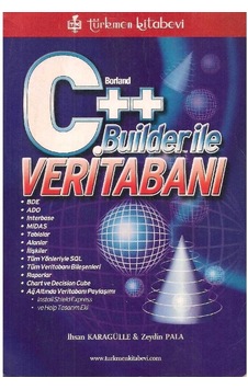 Borland C++ Builder İle Veritabanı - İhsan Karagülle , Zeydin Pala