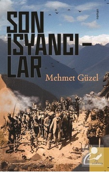 Son İsyancılar / Mehmet Güzel Son İsyancılar / Mehmet Güzel