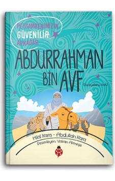 Abdurrahman Bin Avf (R.A.) Peygamberimizin Güvenilir Arkadaşı 9786052236642 Abdurrahman Bin Avf (R.A.) Peygamberimizin Güvenilir Arkadaşı 9786052236642