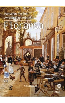 Kahvenin Peşinde Rupa Café Lerinde Floransa