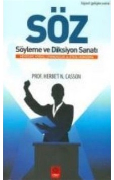 Söz Söyleme ve Diksiyon Sanatı / Prof. Herbert N. Casson Söz Söyleme ve Diksiyon Sanatı / Prof. Herbert N. Casson
