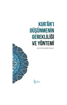 Kur'an'ı Düşünmenin Gerekliliği Ve Yöntemi
