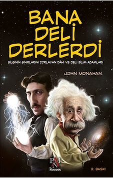 Bana Deli Derlerdi - John Monahan - Panama Yayıncılık Bana Deli Derlerdi - John Monahan - Panama Yayıncılık