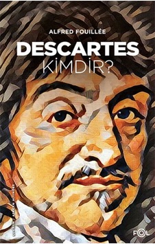Descartes Kimdir? - Alfred Fouillee - Fol Kitap Descartes Kimdir? - Alfred Fouillee - Fol Kitap