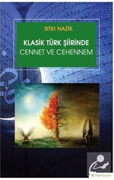 Klasik Türk Şiirinde Cennet ve Cehennem - Sıtkı Nazik - Hiperlink Klasik Türk Şiirinde Cennet ve Cehennem - Sıtkı Nazik - Hiperlink
