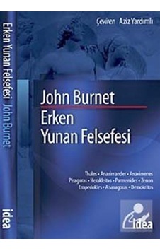 Erken Yunan Felsefesi - John Burnet - İdea Yayınevi Erken Yunan Felsefesi - John Burnet - İdea Yayınevi