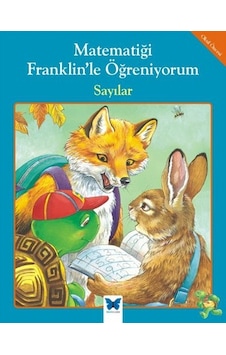 Matematiği Franklin'le Öğreniyorum - Sayılar - Rosemarie Shannon - M. Ed - Mavi Kelebek Matematiği Franklin'le Öğreniyorum - Sayılar - Rosemarie Shannon - M. Ed - Mavi Kelebek