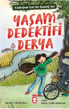 Yaşam Dedektifi Derya / Timaş Çocuk / Murat Moroğlu Yaşam Dedektifi Derya / Timaş Çocuk / Murat Moroğlu