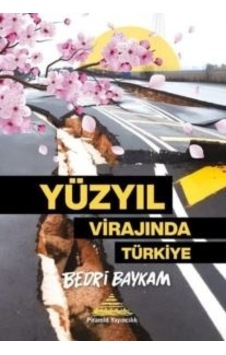 Yüzyıl Virajında Türkiye - Bedri Baykam - Piramid