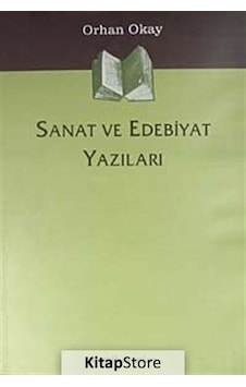 Sanat ve Edebiyat Yazıları / M. Orhan Okay Sanat ve Edebiyat Yazıları / M. Orhan Okay