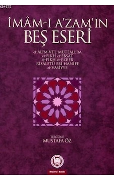 Imam-I Azam'In Beş Eseri Imam-I Azam Imam-I Azam'In Beş Eseri Imam-I Azam