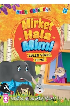Mirket Hala - Mini Masallar 5 - Nalan Aktaş Sönmez - Timaş Çocuk Mirket Hala - Mini Masallar 5 - Nalan Aktaş Sönmez - Timaş Çocuk