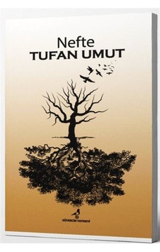 Nefte - Tufan Umut - Güvercin Yayınevi Nefte - Tufan Umut - Güvercin Yayınevi