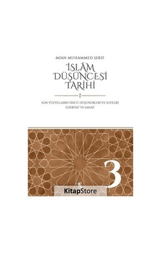 İslam Düşüncesi Tarihi 3 -Son Yüzyılların Öncü Düşünürleri ve Sufileri - Mian Muhammed Şerif - İnsan Yayınları İslam Düşüncesi Tarihi 3 -Son Yüzyılların Öncü Düşünürleri ve Sufileri - Mian Muhammed Şerif - İnsan Yayınları