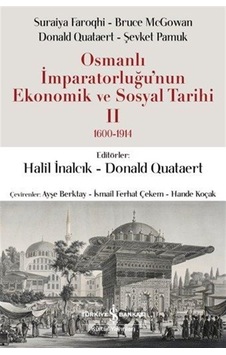 Osmanlı İmparatorluğu'nun Ekonomik Ve Sosyal Tarihi Iı 1600-19... Osmanlı İmparatorluğu'nun Ekonomik Ve Sosyal Tarihi Iı 1600-19...
