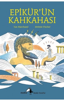 Epikür'ün Kahkahası - Ayşe Deniz Temiz - Yan Marchand - Metis Yayınları Epikür'ün Kahkahası - Ayşe Deniz Temiz - Yan Marchand - Metis Yayınları