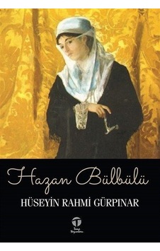 Hazan Bülbülü - Hüseyin Rahmi Gürpınar - Tema Yayınları Hazan Bülbülü - Hüseyin Rahmi Gürpınar - Tema Yayınları