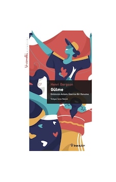 Gülme - Gülüncün Anlamı Üzerine Bir Deneme - Livaneli Kitaplığı - Henri Bergson - İnkılap Kitabevi Gülme - Gülüncün Anlamı Üzerine Bir Deneme - Livaneli Kitaplığı - Henri Bergson - İnkılap Kitabevi