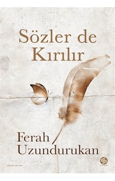Sözler de Kırılır - Ferah Uzundurukan - Sahi Kitap