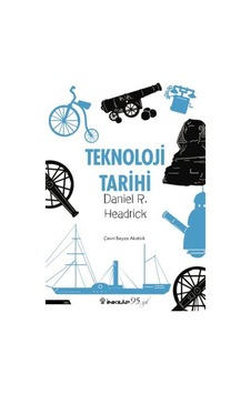 Teknoloji Tarihi / Daniel R. Headrick 9789751043245 Teknoloji Tarihi / Daniel R. Headrick 9789751043245