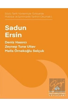 Sadun Ersin  - Sözlü Tarih Yöntemiyle Türkiye'de Mobilya ve İçmimarlık Tarihini Okumak  - Deniz Hasırcı  - İzmir Ekonomi Üniversitesi