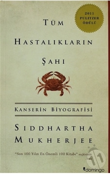 -Tüm Hastalıkların Şahı - Siddhartha Mukherjee -Tüm Hastalıkların Şahı - Siddhartha Mukherjee
