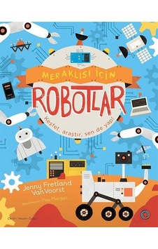 Meraklısı İçin Robotlar / Jenny Fretland Meraklısı İçin Robotlar / Jenny Fretland
