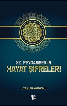 Hz. Peygamber'in Hayat Şifreleri - Lütfullah Müftüoğlu - Halk Kitabevi Hz. Peygamber'in Hayat Şifreleri - Lütfullah Müftüoğlu - Halk Kitabevi