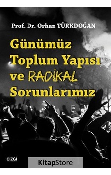 Günümüz Toplum Yapısı ve Radikal Sorunlarımız / Prof. Dr. Orha...